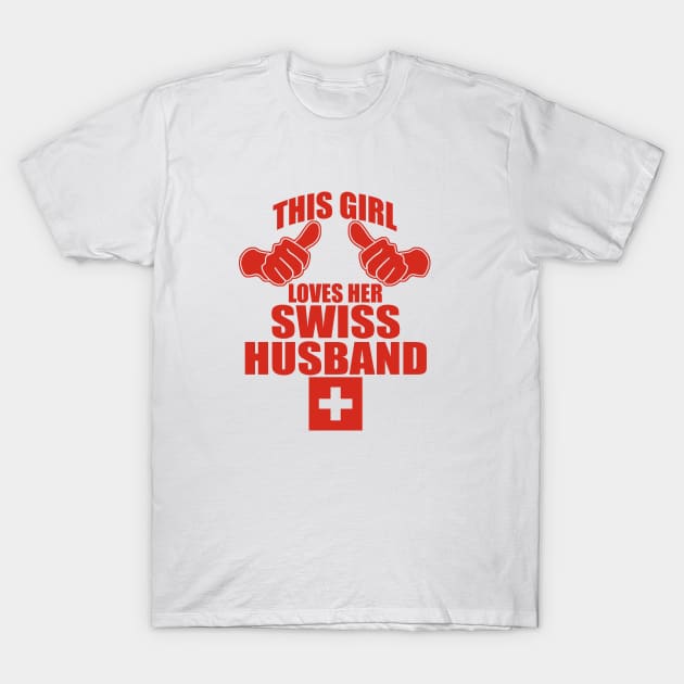 swiss husband T-Shirt by TshirtsCintia